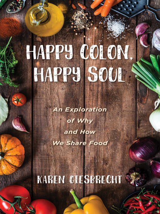 Title details for Happy Colon, Happy Soul by Karen Giesbrecht - Available